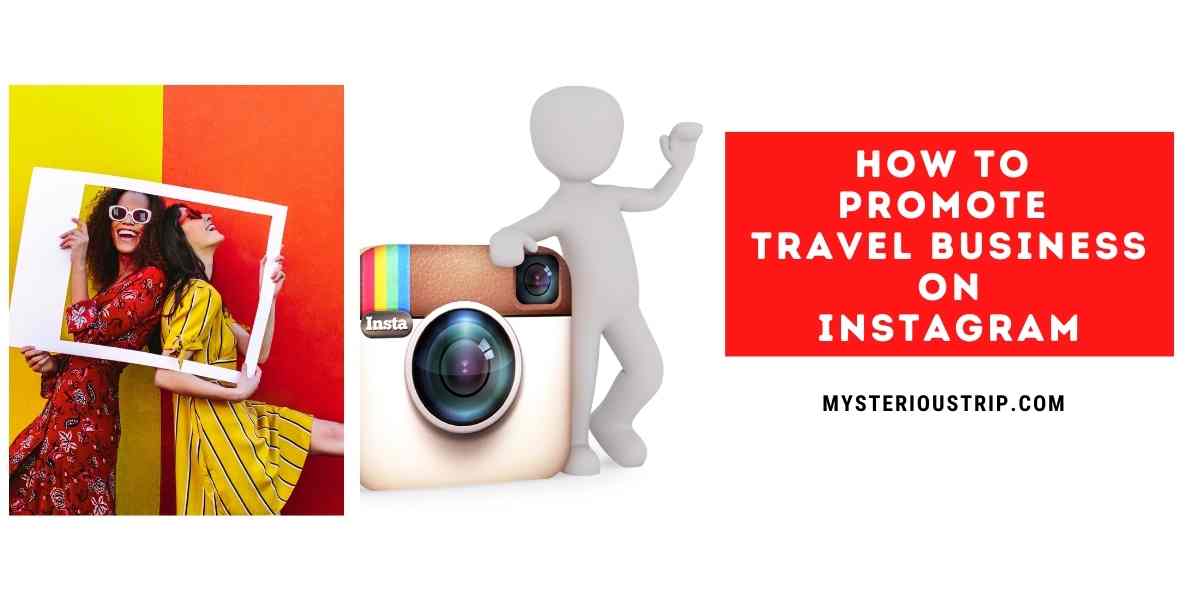 How to promote travel business on instagram